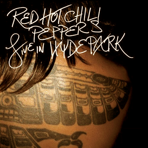 Red Hot Chili Peppers: "Live In Hyde Park"